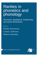 Rarities in phonetics and phonology