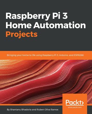 Raspberry Pi 3 Home Automation Projects - 