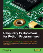 Raspberry Pi cookbook for Python programmers: The Raspberry Pi Cookbook has over 50 tailor-made recipes for programmers to get the most out of Raspberry Pi using Python to unleash its huge potential.