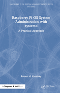 Raspberry Pi OS System Administration with systemd: A Practical Approach