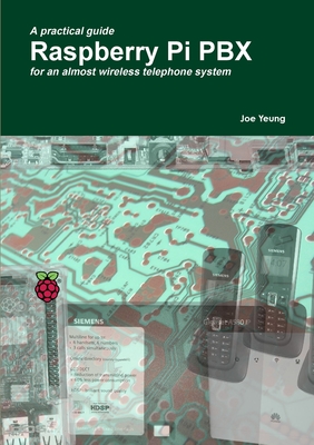 Raspberry Pi Pbx - Yeung, Joe