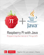 Raspberry Pi with Java: Programming the Internet of Things (Iot) (Oracle Press)