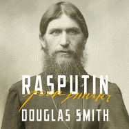 Rasputin: The Biography