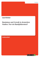 Rassismus Und Gewalt in Deutschen Stadien. Nur Ein Randphanomen?