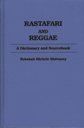 Rastafari and Reggae: A Dictionary and Sourcebook