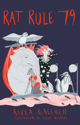 Rat Rule 79: An Adventure - Galchen, Rivka