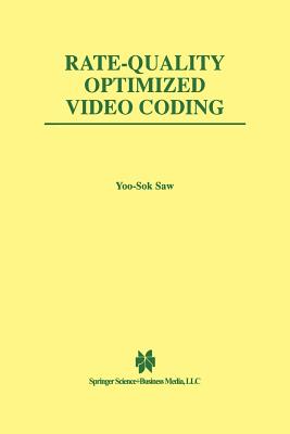 Rate-Quality Optimized Video Coding - Yoo-Sok Saw