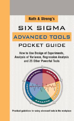 Rath & Strong's Six Sigma Advanced Tools Pocket Guide - Rath & Strong