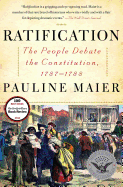 Ratification: The People Debate the Constitution, 1787-1788