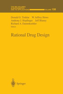 Rational Drug Design - Truhlar, Donald G (Editor), and Howe, W Jeffrey (Editor), and Hopfinger, Anthony J (Editor)