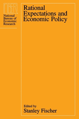 Rational Expectations and Economic Policy - Fischer, Stanley (Editor)