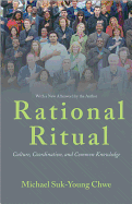 Rational Ritual: Culture, Coordination, and Common Knowledge