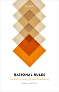 Rational Rules: Towards a Theory of Moral Learning