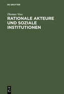 Rationale Akteure Und Soziale Institutionen
