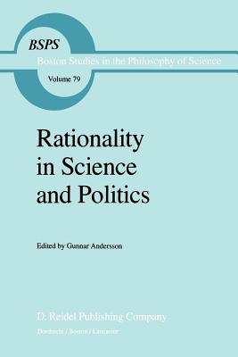 Rationality in Science and Politics - Andersson, G (Editor)