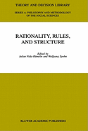 Rationality, Rules, and Structure