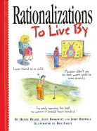 Rationalizations to Live by