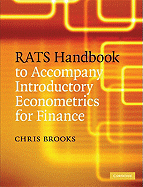 RATS Handbook to Accompany Introductory Econometrics for Finance
