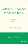 Rattiner's Financial Planner's Bible: The Advisor's Advisor