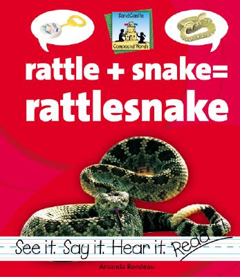 Rattle+snake=rattlesnake - Rondeau, Amanda