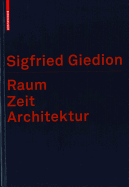 Raum, Zeit, Architektur: Die Entstehung Einer Neuen Tradition