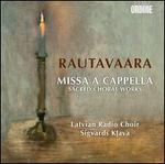 Rautavaara: Missa a Cappella