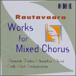 Rautavaara: Works for Mixed Chorus