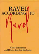 Ravel According to Ravel