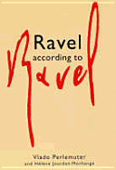 Ravel According to Ravel