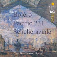 Ravel: Bol�ro; Honegger: Pacific 231; Rimsky-Korsakov: Scheherazade - Evelinde Trenkner (piano); Sontraud Speidel (piano); Speidel-Trenkner Piano Duo