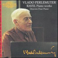 Ravel: Piano Works - Vlado Perlemuter (piano)