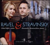 Ravel & Stravinsky - Alexandre Moutouzkine (piano); Chlo� Kiffer (violin)
