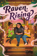 Raven, Rising