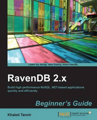 RavenDB 2.x beginner's guide - Tannir, Khaled