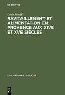 Ravitaillement Et Alimentation En Provence Aux Xive Et Xve Si?cles