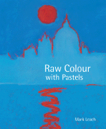 Raw Colour with Pastels