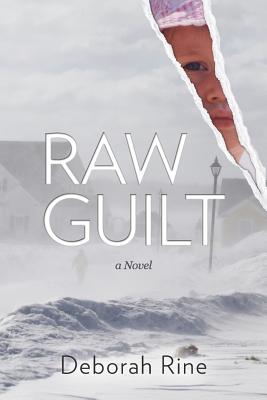Raw Guilt - Rine, Deborah