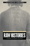 Raw Histories: Photographs, Anthropology and Museums