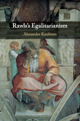 Rawls's Egalitarianism - Kaufman, Alexander