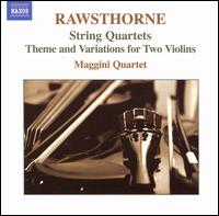Rawsthorne: String Quartets - Maggini Quartet