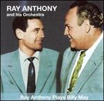 Ray Anthony Plays Billy May