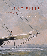 Ray Ellis in Retrospect: A Painter's Journey