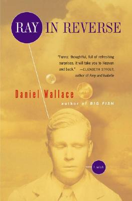 Ray in Reverse - Wallace, Daniel