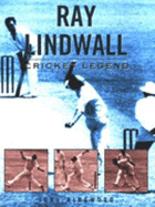 Ray Lindwall - Cricket Legend