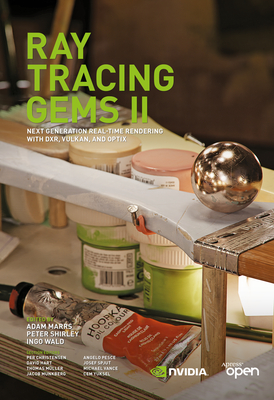 Ray Tracing Gems II: Next Generation Real-Time Rendering with Dxr, Vulkan, and Optix - Marrs, Adam (Editor), and Shirley, Peter (Editor), and Wald, Ingo (Editor)