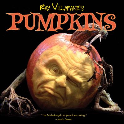 Ray Villafane's Pumpkins - Villafane, Ray