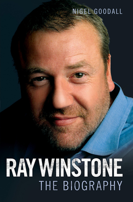 Ray Winstone: The Biography - Goodall, Nigel