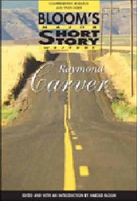 Raymond Carver - Bloom, Harold, and Chelsea House Publishers (Creator)