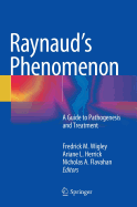 Raynaud's Phenomenon: A Guide to Pathogenesis and Treatment
