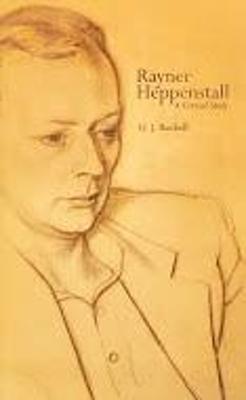 Rayner Heppenstall: A Critical Study - Buckell, G J, and Buckell, Gareth